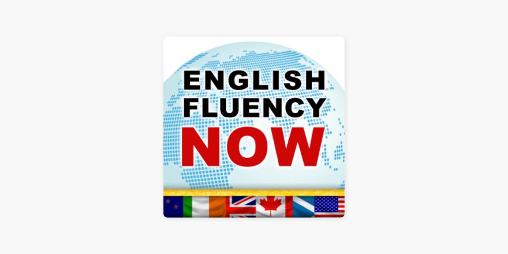 پادکست چندمنظوره The English Fluency Now Podcast